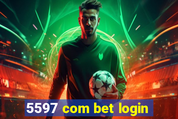 5597 com bet login